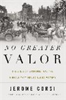 Jerome Corsi, Jerome R Corsi, Jerome R. Corsi - No Greater Valor