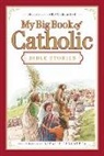 Thomas Nelson, Thomas Nelson, Thomas Nelson Publishers, Heidi Hess Saxton - My Big Book of Catholic Bible Stories
