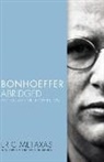 Eric Metaxas - Bonhoeffer Abridged