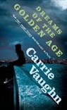Carrie Vaughn - Dreams of the Golden Age