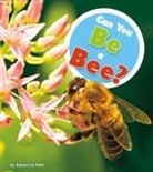 Rebecca Felix - Can You Be a Bee?