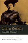 Clara Zetkin, Klara Zetkin, Zetkin Clara, Philip S. Foner, Phillip S. Foner, Foner Phillip S. - Clara Zetkin: Selected Writings