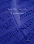 Raphael Georg Kiesewetter - Geschichte der europäisch-abendländischen oder unsrer heutigen Musik