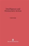 Frank H. Knight, Frank Hyneman Knight - Intelligence and Democratic Action