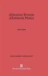 John H. Kroll - Athenian Bronze Allotment Plates