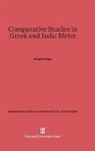 Gregory Nagy - Comparative Studies in Greek and Indic Meter