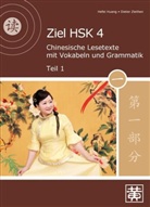 Hefei Huang, Dieter Ziethen - Ziel HSK 4: Chinesische Lesetexte mit Vokabeln und Grammatik. Tl.1