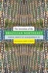Durval Muniz De Albuquerque, Durval Muniz De Albuquerque, Durval Muniz de Albuquerque - Invention of the Brazilian Northeast