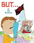 Tim Hamilton, Tim/ Hamilton Hamilton, Tim Hamilton - But!