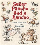 Renae Colato Laainez, Rene Colato Lainez, René Colato Laínez, Rene Colato Lainez, René Colato/ Smith Laínez, Elwood Smith... - Senor Pancho Had a Rancho