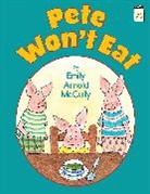 Emily Arnold Mccully, Emily Arnold/ McCully McCully, Emily Arnold Mccully - Pete Won't Eat