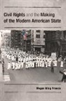 Megan Ming Francis - Civil Rights and the Making of the Modern American State