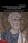 Kristina Sessa - Formation of Papal Authority in Late Antique Italy