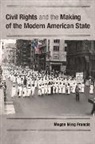 Megan Ming Francis - Civil Rights and the Making of the Modern American State