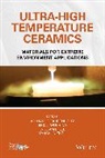 William G. Fahrenholtz, Greg Geiger, William G Fahrenholtz, William G. Fahrenholtz, Fahrenholtz William G., William E Lee... - Ultra-High Temperature Ceramics