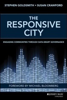 Susan Crawford, Susan P. Crawford, S Goldsmith, Stephen Goldsmith, Stephen Crawford Goldsmith - Responsive City
