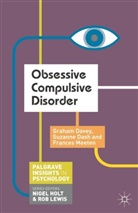 Suzanne Dash, Graham Davey, Graham C. Davey, Graham C. Dash Davey, Frances Meeten - Obsessive Compulsive Disorder