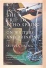 Olivia Laing - The Trip to Echo Spring