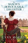 Lynn Morris - The Baron's Honourable Daughter