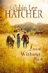 Robin Lee Hatcher - Love Without End