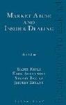 Kern Alexander, Professor Kern (Chair for Banking and Financial Market Law Alexander, Stuart Bazley, Jeffrey Bryant, Jeffrey (Specialist Prosecutor and Crown Advocate) Bryant, Barry Rider... - Market Abuse and Insider Dealing