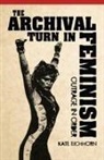 Kate Eichhorn - The Archival Turn in Feminism