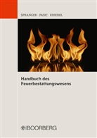 Michael Kriebel, Fran Pasic, Frank Pasic, Tade M. Spranger - Handbuch des Feuerbestattungswesens