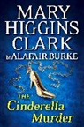 Alafair Burke, Mary Higgins/ Burke Clark, Mary Higgins Clark - The Cinderella Murder