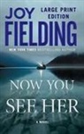 Joy Fielding - Now You See Her