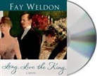 Fay Weldon, Fay/ Kellgren Weldon, Katherine Kellgren - Long Live the King (Audio book)