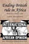 Carol Polsgrove - Ending British Rule in Africa