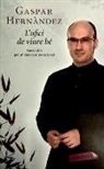 Gaspar Hernàndez - L'ofici de viure bé : eines útils per al benestar emocional