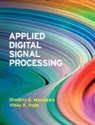 Vinay K. Ingle, Vinay K. (Northeastern University Ingle, Ingle Vinay K., Dimitris G Manolakis, Dimitris G. Manolakis, Dimitris G. (Massachusetts Institute of Manolakis... - Applied Digital Signal Processing