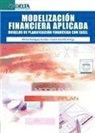 Txomin Iturralde Jainaga, Alfonso Rodríguez Sandiás - Modelización financiera aplicada : modelos de planificación financiera con Excel