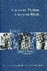 David Morrell, Philip Young, David Morell, David Morrell, Morrell David, Sandra (Penn State) Spanier... - American Fiction, American Myth: Essays