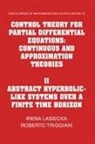 I. Lasiecka, Irena Lasiecka, Irena (University of Virginia) Triggiani Lasiecka, Irena Triggiani Lasiecka, Roberto Triggiani - Control Theory for Partial Differential Equations: Volume 2,