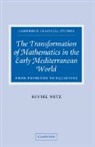 Reviel Netz, Reviel (Stanford University Netz - Transformation of Mathematics in the Early Mediterranean World