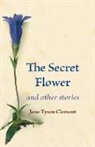 Jane Tyson Clement, Don Alexander - The Secret Flower