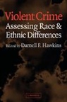 Darnell F. Hawkins, Darnell F. (University of Illinois Hawkins, Alfred Blumstein, Darnell F. Hawkins, Darrell Hawkins - Violent Crime