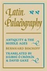 Bischoff Bernhard, Bernard Bischoff, Bernhard Bischoff - Latin Palaeography
