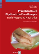 Monika Layer, Bertra, LAYE, Monik Layer, Monika Layer, Fingado u a - Praxishandbuch Rhythmische Einreibungen nach Wegman / Hauschka