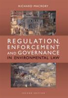 Richard Macrory, Richard (Brick Court Chambers Macrory, Richard (Brick Court Chambers) Macrory, Richard B Macrory, Richard B. Macrory, Richard Macrory Hon KC... - Regulation, Enforcement and Governance in Environmental Law