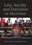Melissa Crouch, Melissa Lindsey Crouch, Tim Lindsey, Tim Crouch Lindsey, Dr Melissa (University of New South Wales) Crouch, Melissa Crouch... - Law, Society and Transition in Myanmar