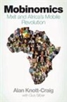 Alan Knott-Craig, Gus Silber - Mobinomics: Mxit and Africa's Mobile Revolution