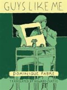 Dominique Fabre - Guys Like Me