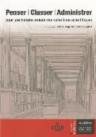 Bertrand Daugeron, DAUGERON BERTRA, Armelle Le Goff - Penser, Classer, Administrer; Pour une Histoire Croisee des