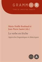 Marie-Noelle Roubaud, Marie-Noëlle Roubaud, Jean-Pierre Sautot - Le verbe en friche