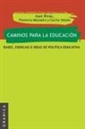 Florencia Mezzadra, Axel Rivas, Cecilia Veleda - Caminos Para La Educación