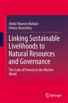 ABDUL-MUMI ABDULAI, Abdul-Mumin Abdulai, Elmira Shamshiry - Linking Sustainable Livelihoods to Natural Resources and Governance
