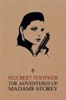 Hulbert Footner - The Adventures of Madame Storey